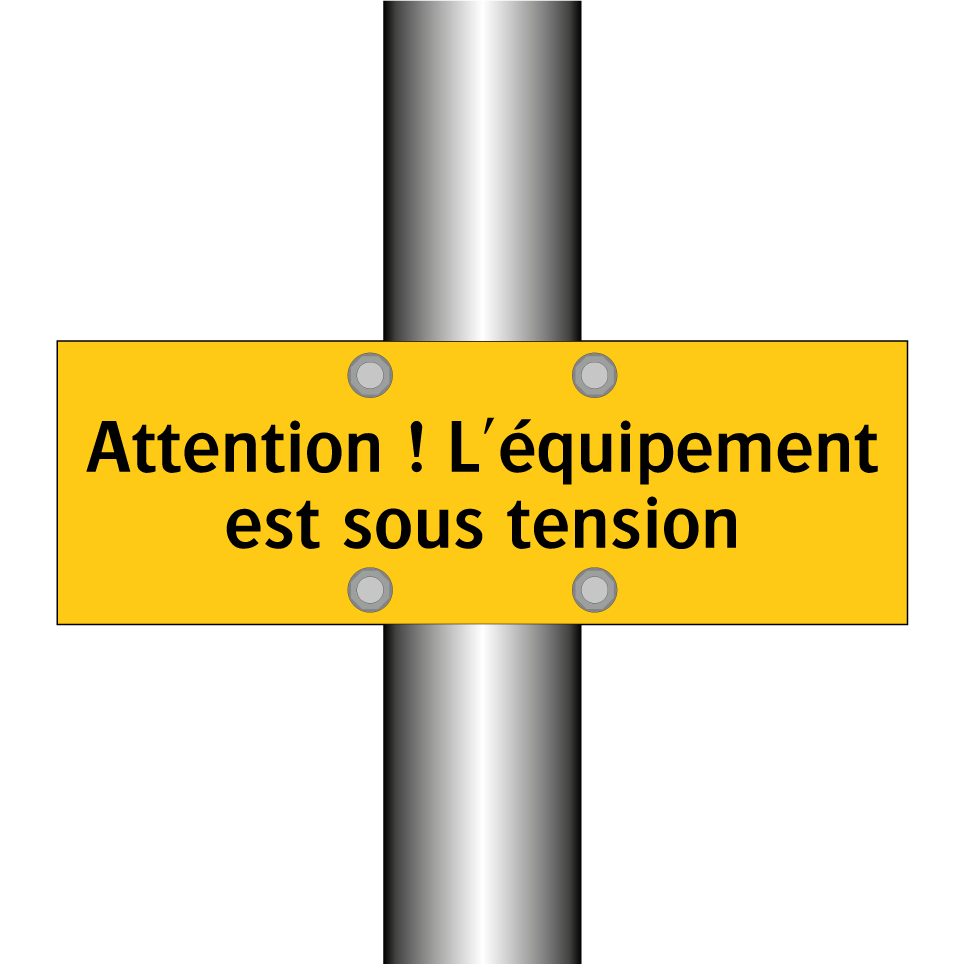 Attention ! L'équipement est sous tension