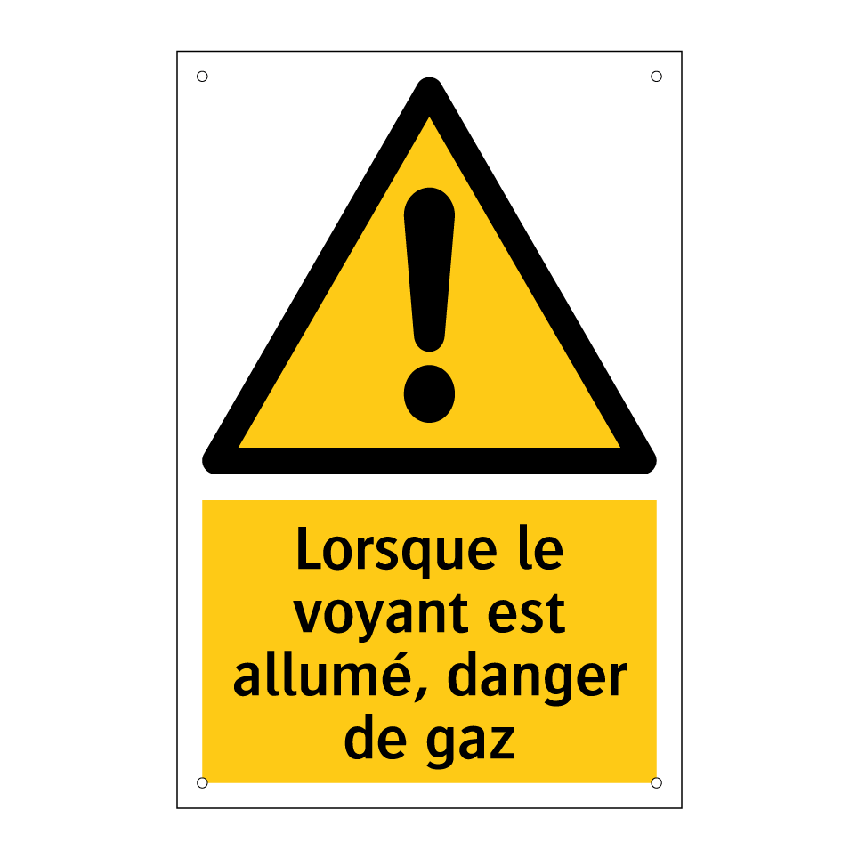 Lorsque le voyant est allumé, danger de gaz