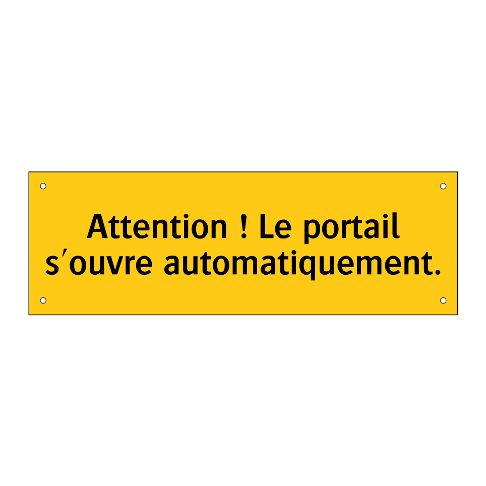 Attention ! Le portail s'ouvre automatiquement