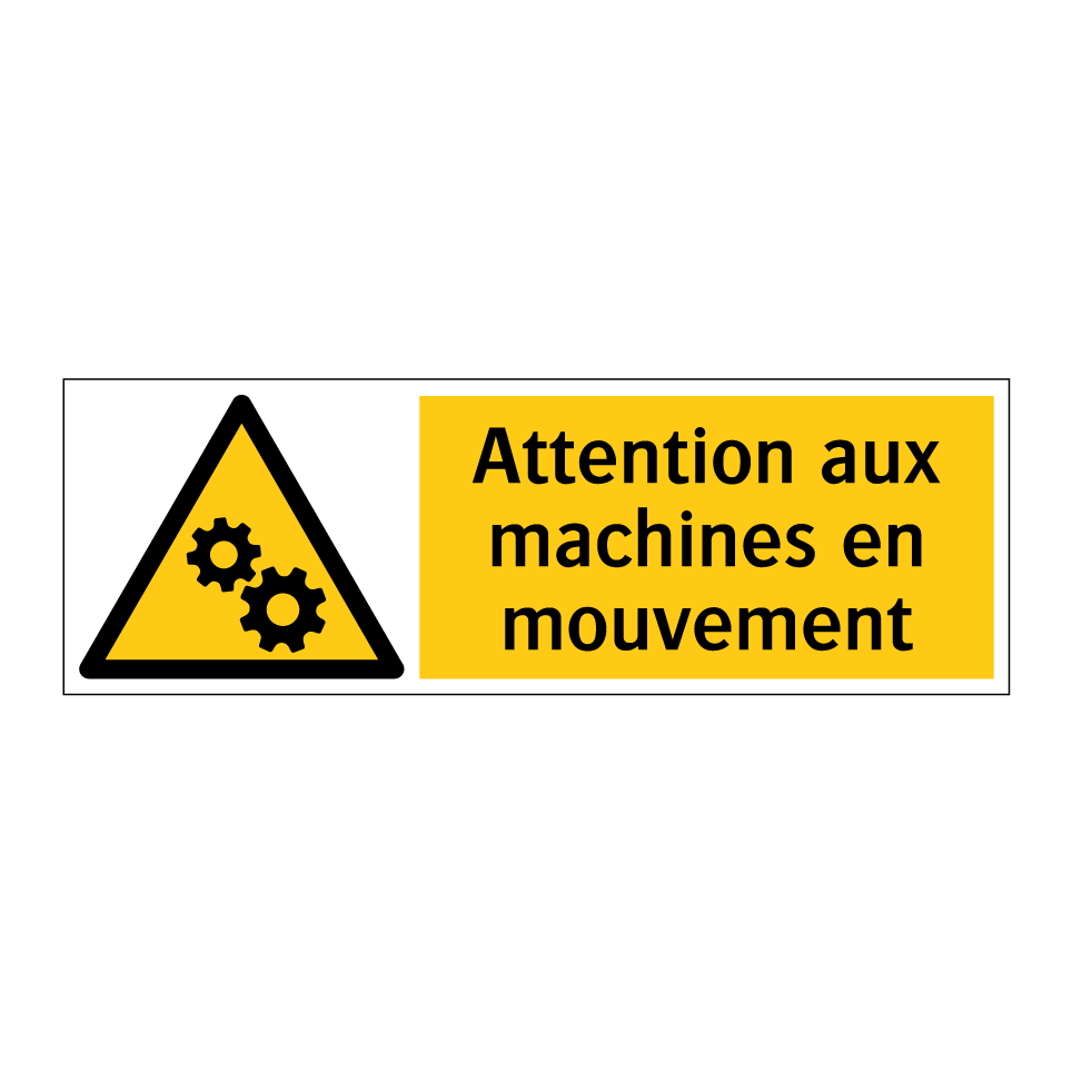 Attention aux machines en mouvement
