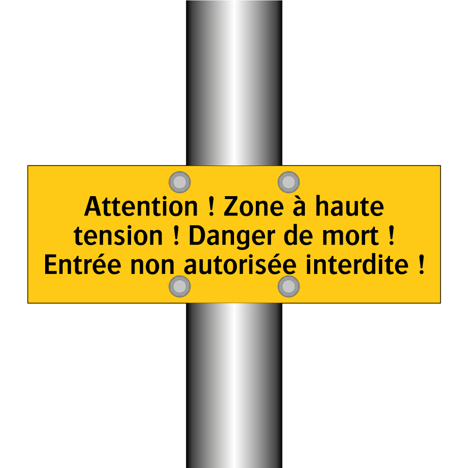 Attention ! Zone à haute tension ! Danger de mort ! Entrée non autorisée interdite !