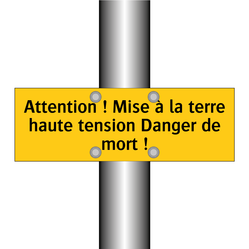 Attention ! Mise à la terre haute tension Danger de mort !