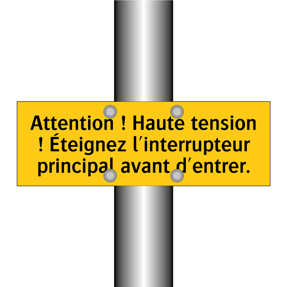Attention ! Haute tension ! Éteignez l'interrupteur principal avant d'entrer