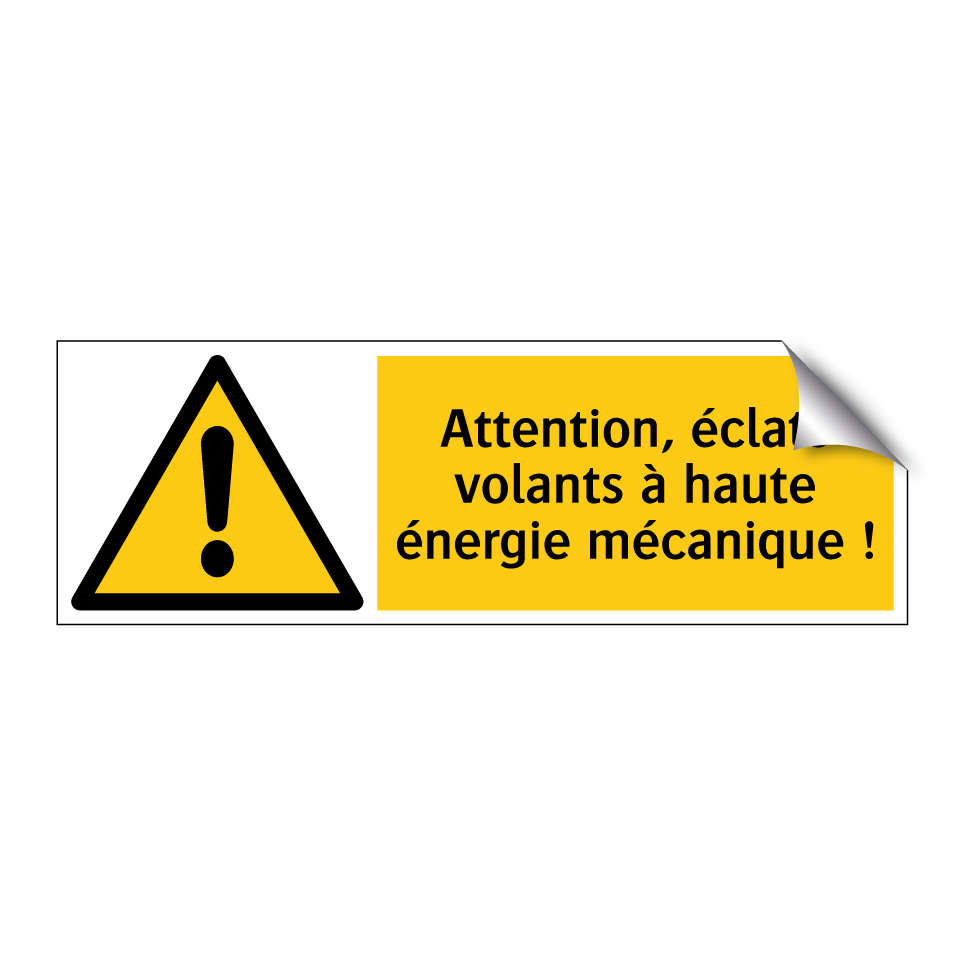 Attention, éclats volants à haute énergie mécanique !