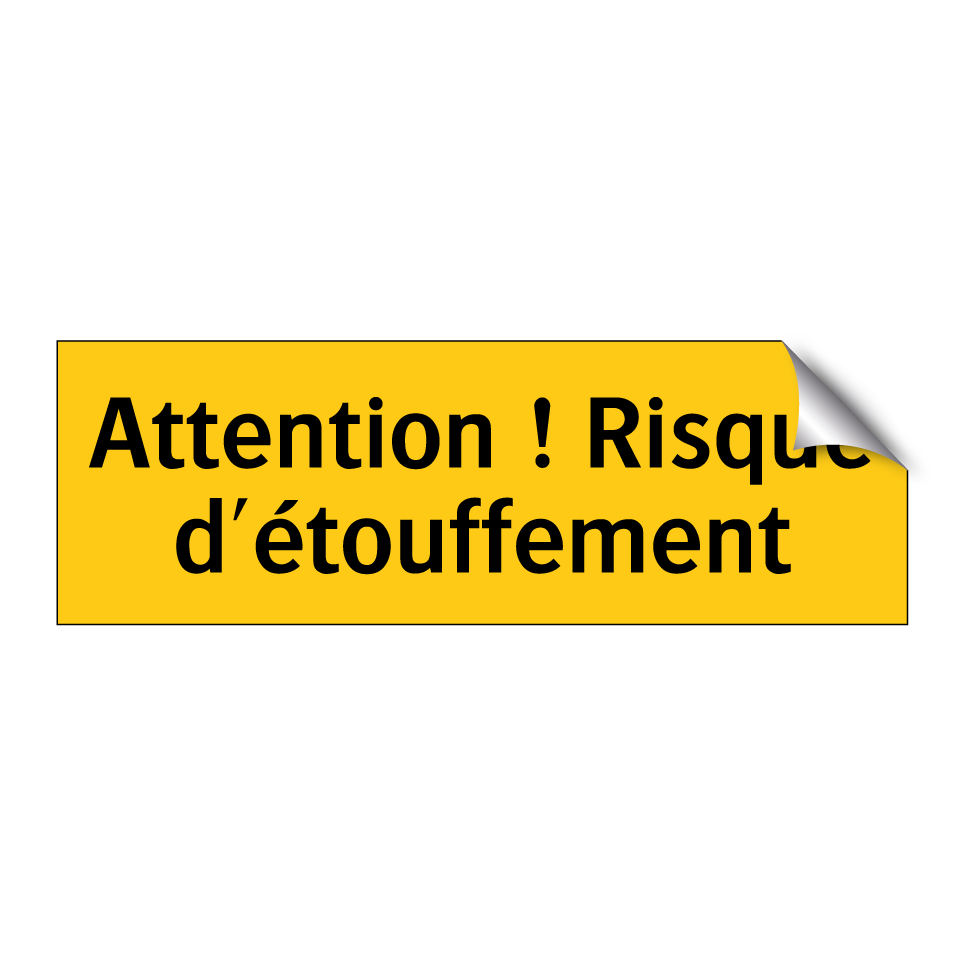 Attention ! Risque d'étouffement