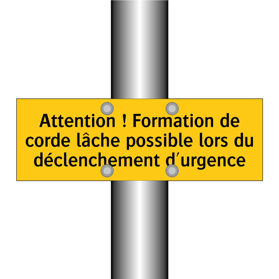 Attention ! Formation de corde lâche possible lors du déclenchement d'urgence