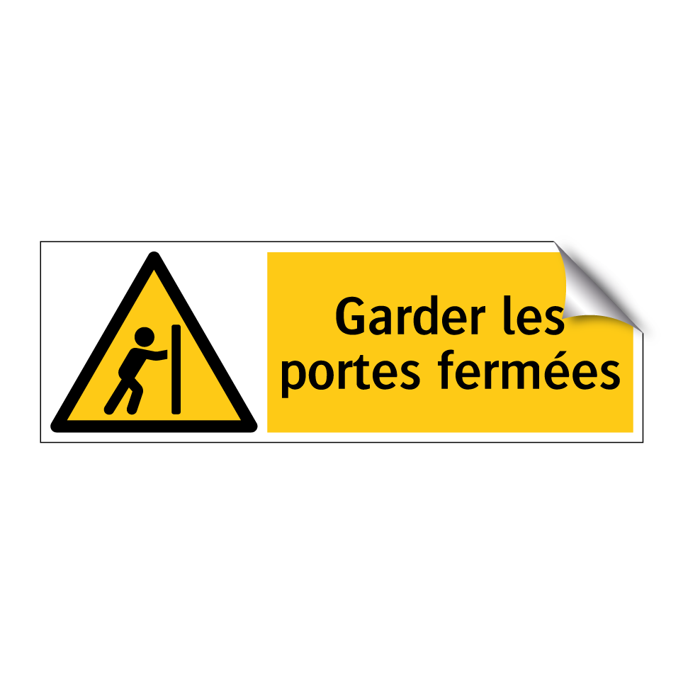 Garder les portes fermées