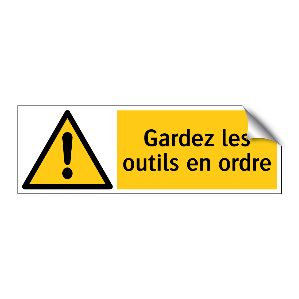 Gardez les outils en ordre