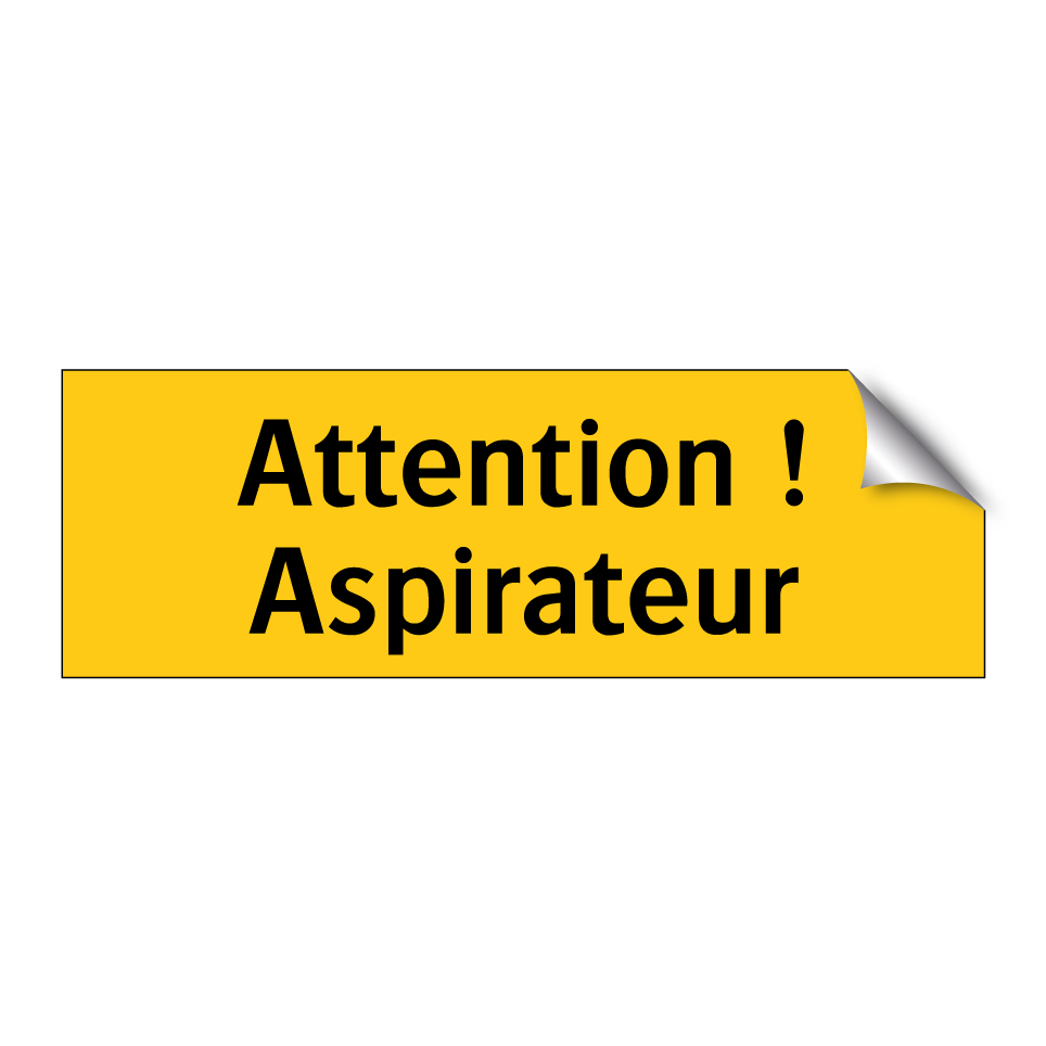 Attention ! Aspirateur