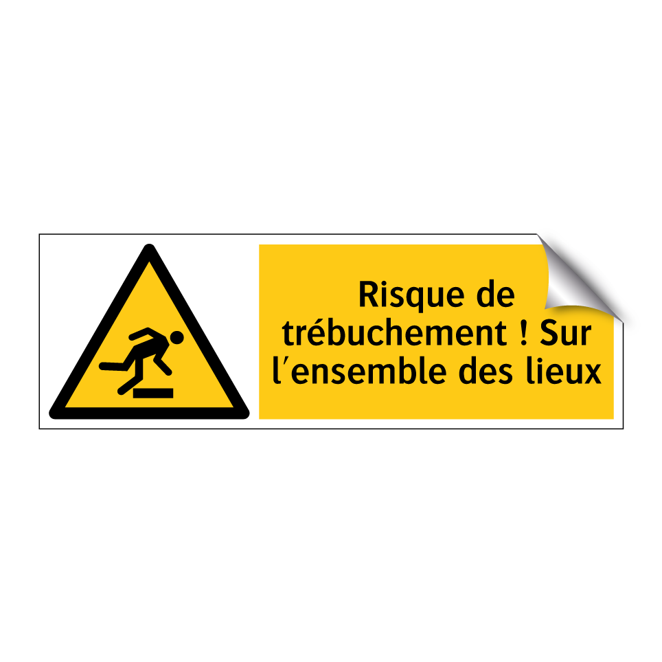 Risque de trébuchement ! Sur l'ensemble des lieux