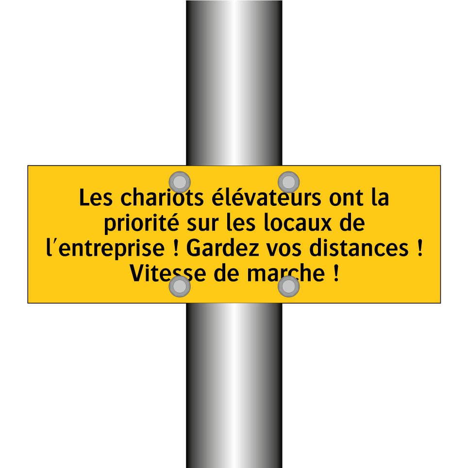 Les chariots élévateurs ont la priorité sur les locaux de l'entreprise ! Gardez vos distances ! Vitesse de marche !