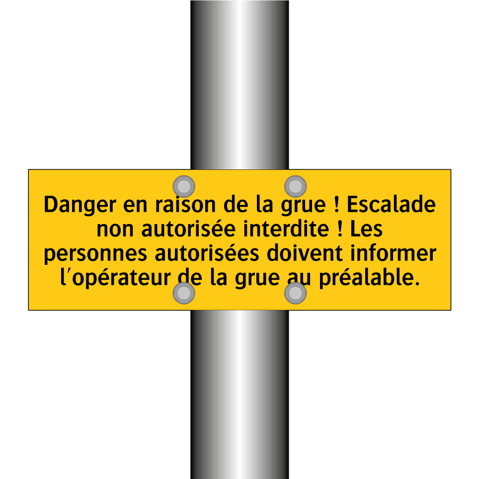 Danger en raison de la grue ! Escalade non autorisée interdite ! Les personnes autorisées doivent informer l'opérateur de la grue au préalable